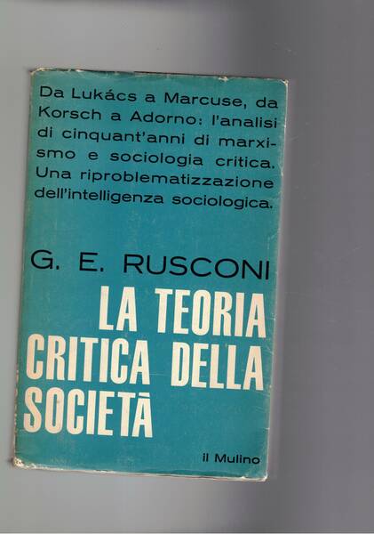 La teoria critica della società. Da Lukàcs a Marcuse, da …
