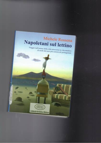 Napoletani sul lettino. Viaggio nell'anima della città attraverso la vita …