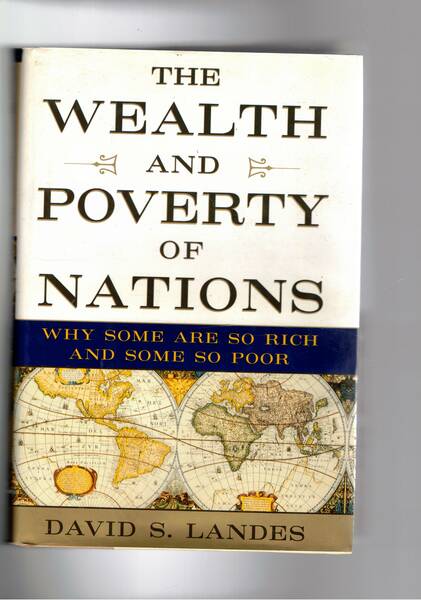 THe wealth and poverty of nation. Why some are so …