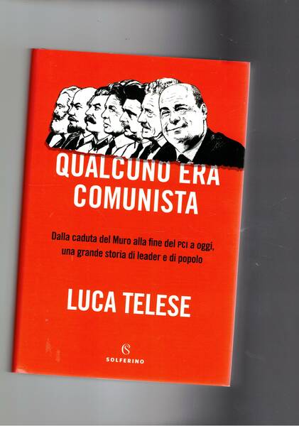 Qualcuno era comunista. Dalla caduta del Muro alla fine del …