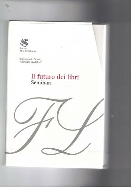 Il futuro dei libri. Tre cconvegni: Il libro e il …