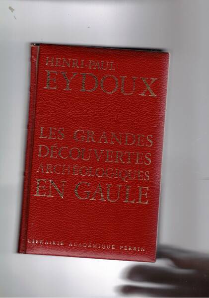 Les grandes découvertes archéologiques en Gaule.