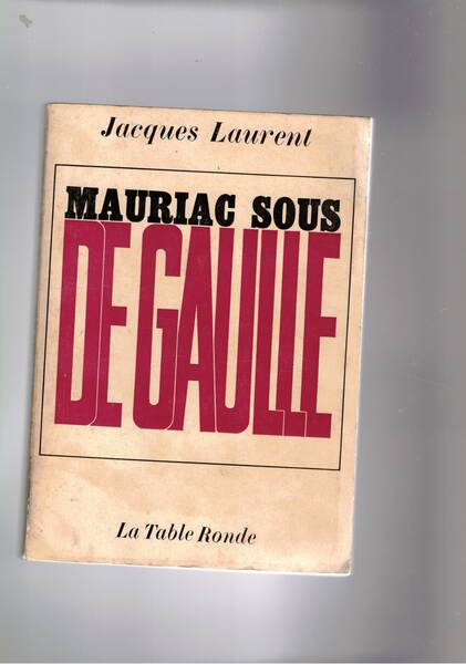 Mauriac sous De Gaulle.