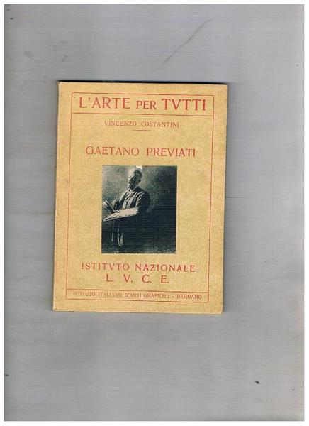 Gaetano Previati. Coll. L'arte per tutti.