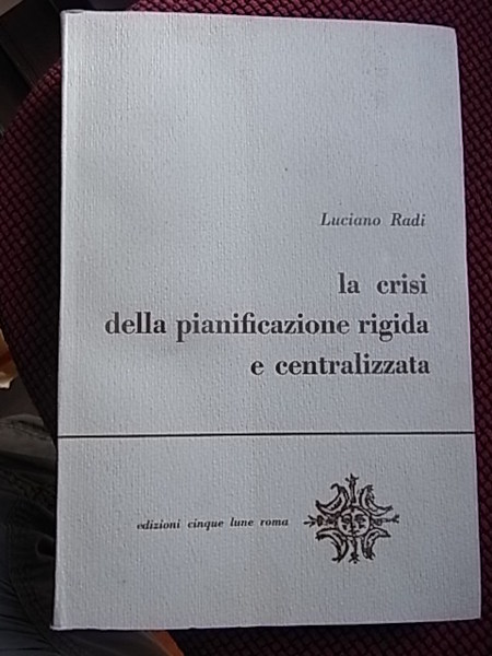 La crisi della pianificazione rigida e centralizzata.