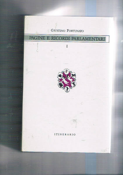 Pagine e ricordi parlamentari vol. I-II° Ristampa anastatica dell'edizione di …