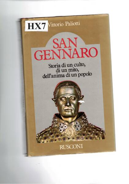 San Gennaro, storia di un culto, di un mito, dell'anima …