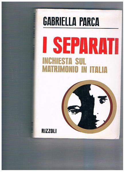 I separati. Inchiesta sul matrimonio in Italia.