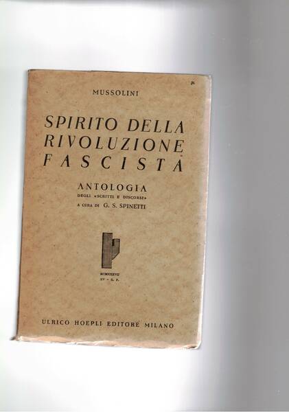 Spirito della rivoluzione fascista. Antologia degli Scritti e discorsi a …
