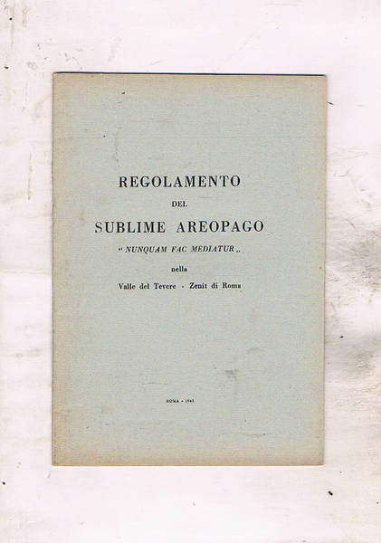 Regolamento del sublime aeropago nuquam fac mediatur nella valle del …
