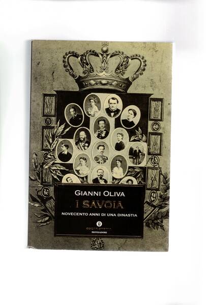 I Savoia. Novecento anni di una dinastia.