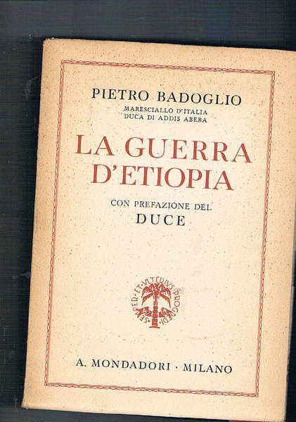 La guerra d'Etiopia, con prefaz. del duce.