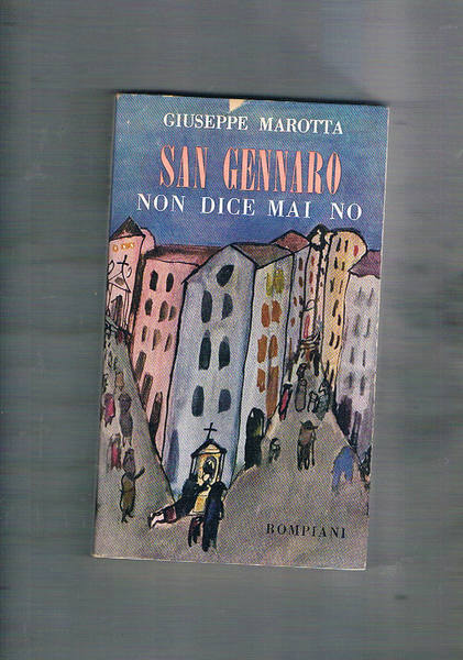 San Gennaro non dice mai no.