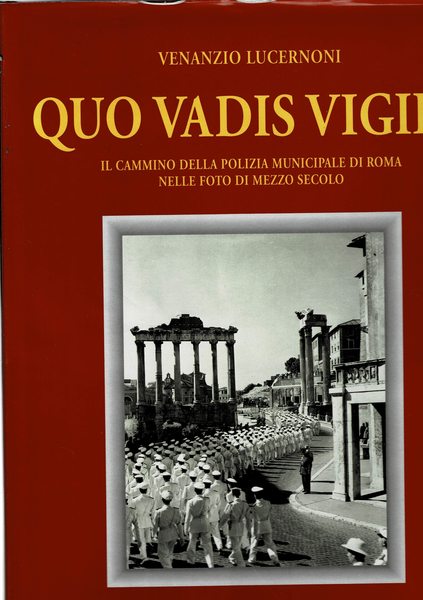 Quo Vadis vigile, il cammino della polizia municipale di Roma …