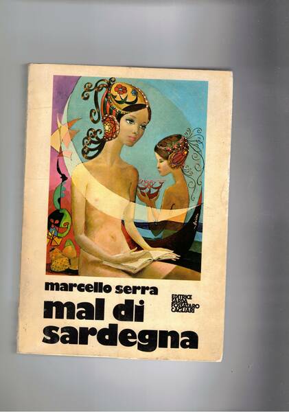 Mal di Sardegna, alla scoperta dell'isola millenaria.
