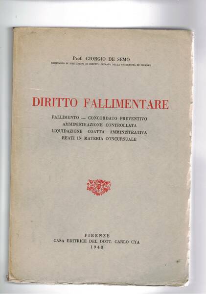 Diritto fallimentare. Contiene: Fallimento - Concordato preventivo - Amministrazione controllata …