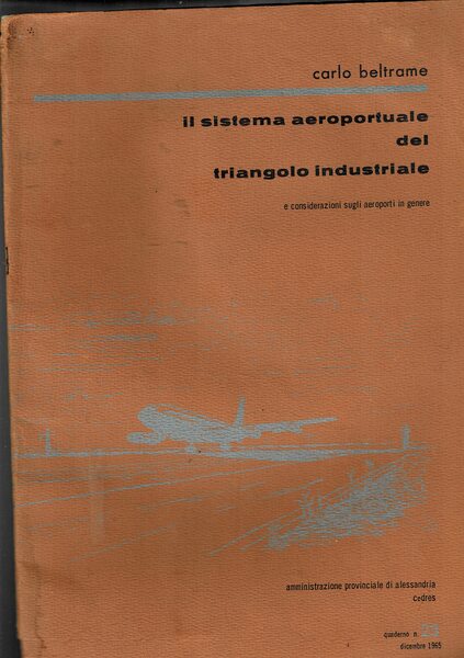 Il sistema aeroportuale del triangolo industriale e considerazione sugli aeroporti …