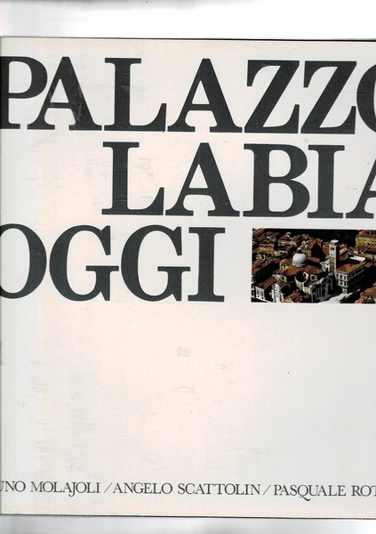 Palazzo Labia oggi, con interventi di Angelo Scattolin e Pasquale …