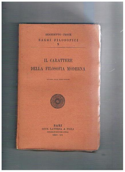 Il carattere della filosofia moderna. Ristampa della prima edizione.