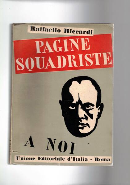 Pagine squadriste. (lo squadrsmo nelle Marche).