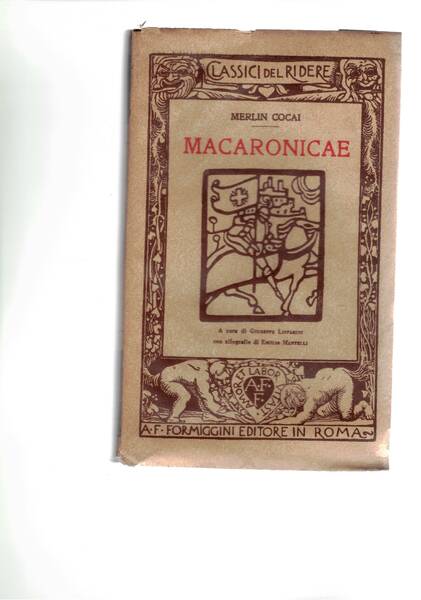 Macaronicae a cura di Giuseppe Lipparini con xilografie di Emilio …
