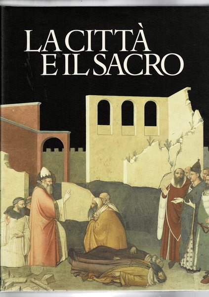 La città e il sacro, vol. della coll. "Civitas europaea" …