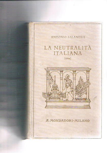 La neutralità italiana (1914). Ricordi e pensieri.