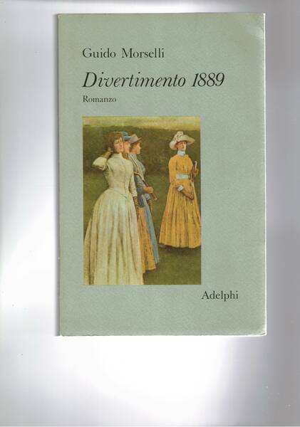 Divertimento 1889. Romanzo.