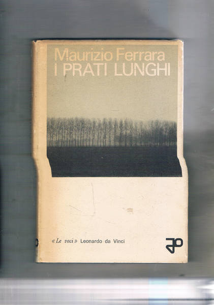I prati lunghi. Diario in forma di romanzo.
