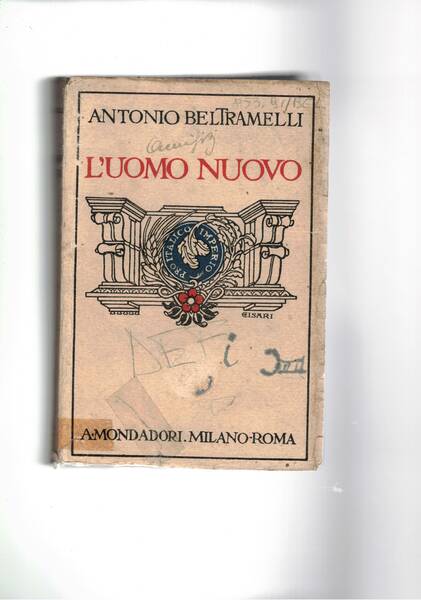 L'uomo nuovo. (Benito Mussolini). Prima edizione.