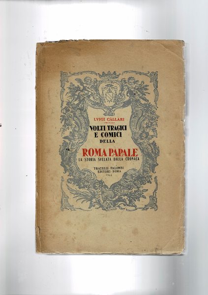 Volti tragici e comici della Roma Papale. La storia svelata …