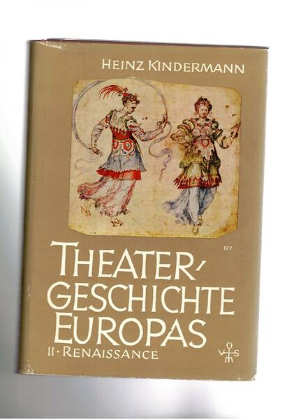 Theater geschchteuropas vol. II° das theater der renaissance.