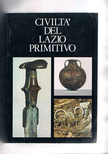 Civiltà del Lazio primitivo. Catalogo della mostra presso il Palazzo …