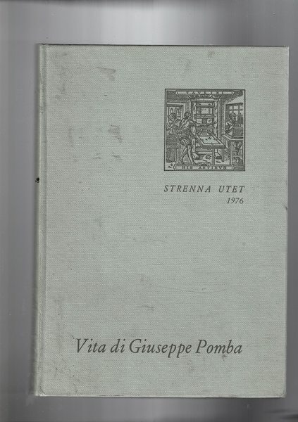 Vita di Giuseppe Pomba da Torino, libraio, tipografo, editore.