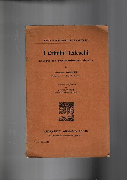 I crimini tedeschi provati con testimonianze tedesche. Traduz. dal francese …