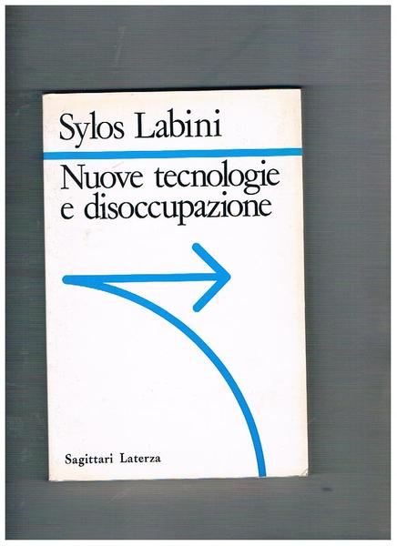 Nuove tecnologie e disoccupazione.