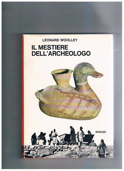Il mestiere dell'archeologo.