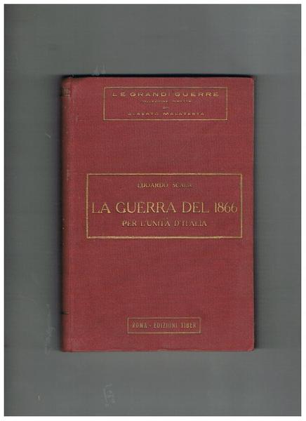 La guerra del 1866 per l'unità d'Italia.