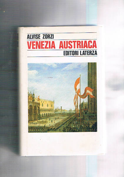 Venezia austriaca 1798-1866. Terza edizione.