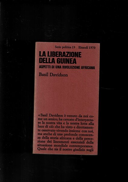 La liberazione della Guinea. Aspetti di una rivoluzione africana.