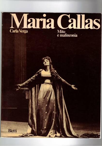 Maria Callas. Mito e malinconia.