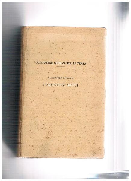 I promessi sposi, a cura di Santino Caramella. Coll. Scolastica …