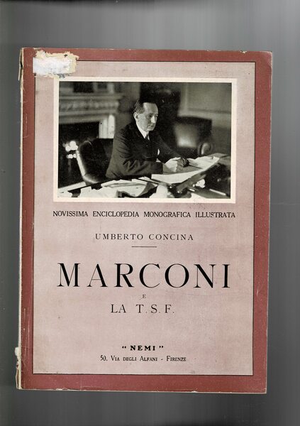 Guglielmo Marconi e la T.S.F.