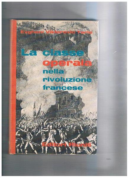 La classe operaia nella rivoluzione francese vol. I-II.