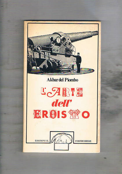 L'arte dell'eroismo.