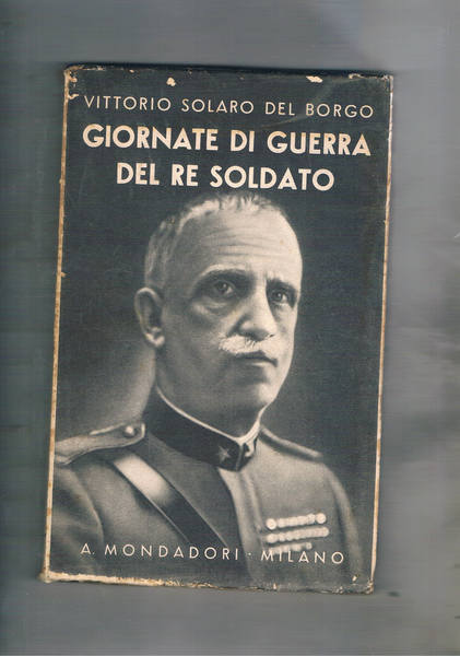 Giornate di guerra del re soldato.