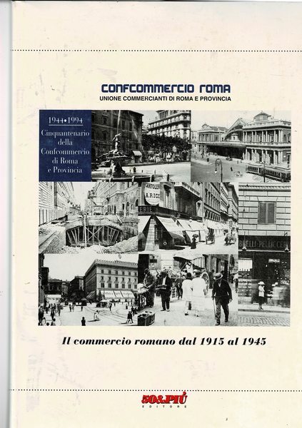 Il commercio romano dal 1915 al 1945. pubblicaz. nel cinquantenario …