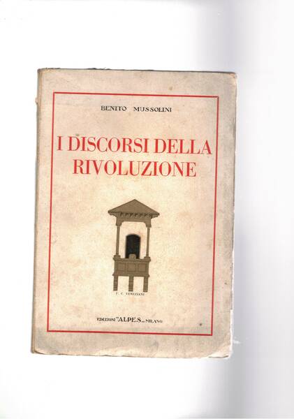 I discorsi della rivoluzione. Prefazione di Italo Balbo. Seconda edizione …