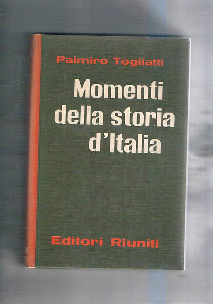 Momenti della storia d'Italia.