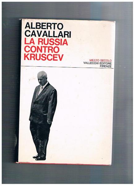 La Russia contro Kruscev.